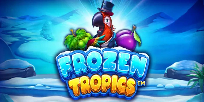 Tips Sukses Dapatkan Jackpot Slot Frozen Tropics