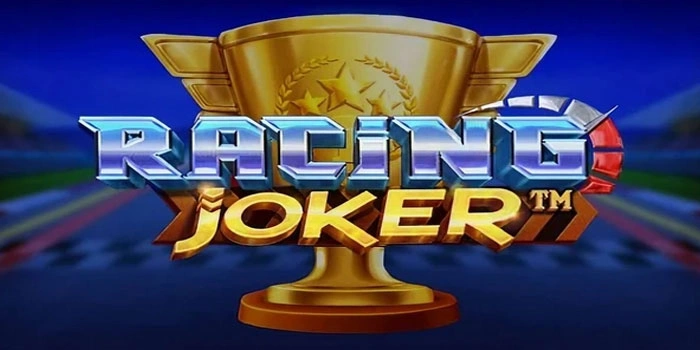Trik Menemukan Maxwin Bermain Di Slot Joker Race