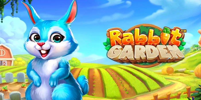 Panduan Jitu Mendapatkan Jackpot Besar Slot Rabbit Garden