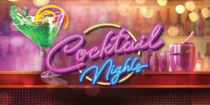 Panduan Pemula Menuju Kemenangan Slot Cocktail Nights